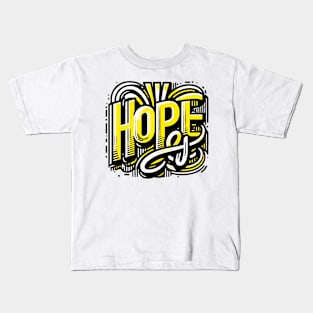 HOPE - TYPOGRAPHY INSPIRATIONAL QUOTES Kids T-Shirt